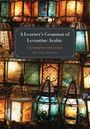 Christopher Hitchcock: A Learner's Grammar of Levantine Arabic, Buch