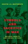 Kirstin J. H. Brathwaite: Symbols and Sacrifice in War, Buch