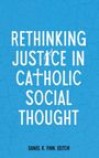 : Rethinking Justice in Catholic Social Thought, Buch