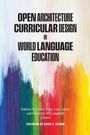 : Open Architecture Curricular Design in World Language Education, Buch