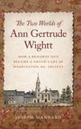 Joseph Mannard: The Two Worlds of Ann Gertrude Wightt, Buch