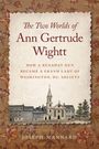Joseph Mannard: The Two Worlds of Ann Gertrude Wightt, Buch
