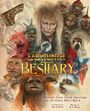 S. T. Bende: Jim Henson's Labyrinth: Bestiary: A Definitive Guide to the Creatures of the Goblin King's Realm, Buch