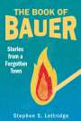 Stephen S Lottridge: The Book of Bauer, Buch