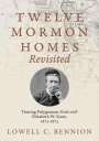Lowell C Bennion: Twelve Mormon Homes Revisited, Buch