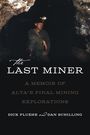 Dick Fluehe: The Last Miner, Buch