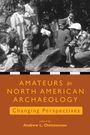 : Amateurs in North American Archaeology, Buch
