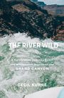 Cecil Kuhne: The River Wild, Buch