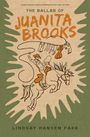 Text "THE BALLAD OF JUANITA BROOKS" und "LINDSAY HANSEN PARK". Illustration: Cowboy reitet auf Pferd.