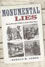 Ronald M James: Monumental Lies, Buch
