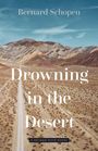 Bernard Schopen: Drowning in the Desert, Buch