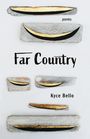 Kyce Bello: Far Country, Buch