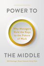 Bill Schaninger: Power to the Middle, Buch