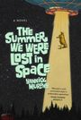 Yannick Murphy: The Summer We Were Lost in Space, Buch