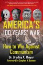 Bradley A. Thayer: America's 100 Years' War, Buch
