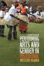Linda Cimardi: Performing Arts and Gender in Postcolonial Western Uganda, Buch