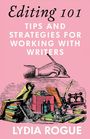 Lydia Rogue: Editing 101: Tips and Strategies for Working with Writers, Buch