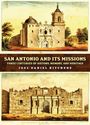 Joel Daniel Kitchens: San Antonio and Its Missions, Buch