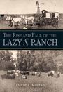 David J. Murrah: The Rise and Fall of the Lazy S Ranch, Buch