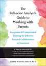 Alyssa Wilson: The Behavior Analyst's Guide to Working with Parents, Buch