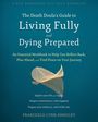 Francesca Arnoldy: The Death Doula's Guide to Living Fully and Dying Prepared, Buch