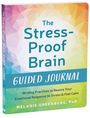 Melanie Greenberg: The Stress-Proof Brain Guided Journal, Buch