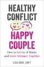 Lisa Gray: Healthy Conflict, Happy Couple, Buch