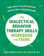 Debra M. Garcia: The Dialectical Behavior Therapy Skills Workbook for Teens, Buch