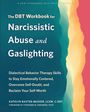 Katelyn Baxter-Musser: The Dbt Workbook for Narcissistic Abuse and Gaslighting, Buch