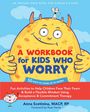 Anna Scetinina: A Workbook for Kids Who Worry, Buch