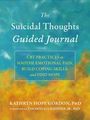 Kathryn Hope Gordon: The Suicidal Thoughts Guided Journal, Buch