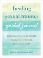 Erika Shershun: Healing Sexual Trauma Guided Journal, Buch