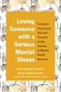 Katherine Ponte: Loving Someone with a Serious Mental Illness, Buch