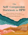 Amanda Smith: The Self-Compassion Workbook for Bpd, Buch