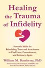 William M Bumberry: Healing the Trauma of Infidelity, Buch