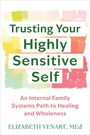 Elizabeth Venart: Trusting Your Highly Sensitive Self, Buch