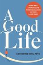 Katherine King: A Good Life, Buch