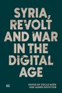 : Syria, Revolt and War in the Digital Age, Buch