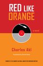 Charles Akl: Red Like Orange, Buch