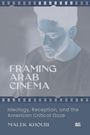 "Framing Arab Cinema. Ideology, Reception, and the American Critical Gaze. Malek Khouri." Negativbild eines nachdenklichen Mannes.