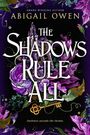 Abigail Owen: The Shadows Rule All, Buch