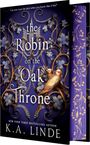 K A Linde: The Robin on the Oak Throne, Buch