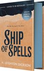 H Leighton Dickson: Ship of Spells (Deluxe Limited Edition), Buch