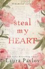 Laura Pavlov: Steal My Heart, Buch