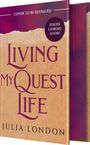 „Cover to be revealed“ in Weiß vor violettem Hintergrund. Darunter „Living My Quest Life“ in lila auf sandfarbenem Hintergrund. Autor: Julia London.