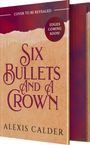 Alexis Calder: Six Bullets and a Crown, Buch