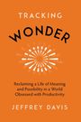 Jeffrey Davis: Tracking Wonder, Buch