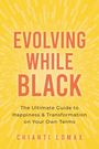 Chianti Lomax: Evolving While Black, Buch