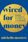Michelle Masters: Wired for Money, Buch