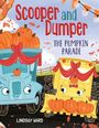 Lindsay Ward: Scooper and Dumper the Pumpkin Parade, Buch